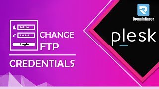 Changing FTP Access Credentials Plesk  DomainRacer [upl. by Elahcim]