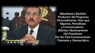 Mayobanex Bautista Dice Comunicadores difaman Abusivamente del Presidente [upl. by Red350]