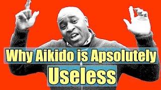 Why Aikido Is Absolutely Useless [upl. by Nitsa302]