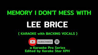 Lee Brice  Memory I Dont Mess With  KARAOKE with BACKING VOCALS [upl. by Yenffad]