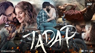 Tadap Full Movie HD  Ahan Shetty  Tara Sutaria  Saurabh Shukla  Review amp Facts 1080p [upl. by Feigin]