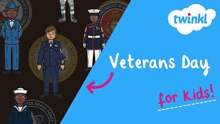 🇺🇸 Veterans Day for Kids  11 November  Armistice Day  Twinkl USA [upl. by Oiznun929]