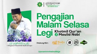 Live Streaming quot RUTINAN MALAM SELASA LEGI quot Khotmil Quran amp Maulid Nabi PesantrenBadrud Duja [upl. by Bald]