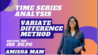 Variate difference method Time series analysisISS [upl. by Eenaffit]