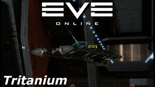 EVE Online  Tritanium [upl. by Ariait]