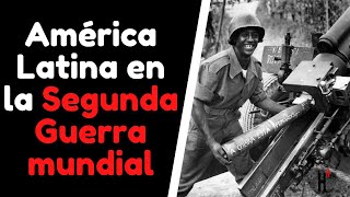 América Latina en la SEGUNDA GUERRA MUNDIAL💀 [upl. by Gaskins257]