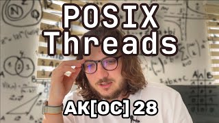 АКОС 28 Pthreads Потоки в POSIX [upl. by Hedy]