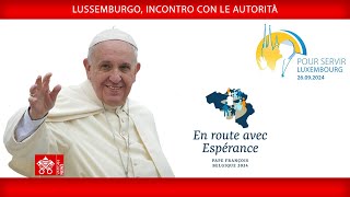 Lussemburgo Incontro con le Autorità 26 settembre 2024 Papa Francesco [upl. by Ken83]