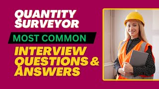 Quantity Surveyor Interview Questions and Answers for 2024 [upl. by Aynnat]