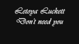 Letoya Luckett  Dont need You [upl. by Ettigdirb]