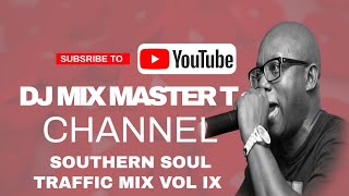 SOUTHERN SOUL TRAFFIC MIX VOL IX [upl. by Reel126]