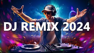 DJ REMIX 2024  Mashups amp Remixes of Popular Songs 2024  DJ Disco Remix Club Music Songs Mix 2024 [upl. by Beane]