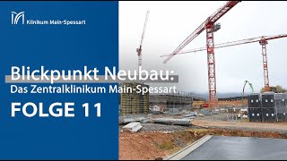 Blickpunkt Neubau Das Zentralklinikum MainSpessart  Folge 11 [upl. by Norat]