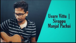 Usure Vittu  Sivappu Manjal Pachai  Part1  Siddhu Kumar  Isaac Thayil  Guitar Cover  live [upl. by Aramen]