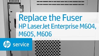 Replace the Fuser  HP LaserJet Enterprise M604 M605 M606 Printers  HP Support [upl. by Eanerb332]