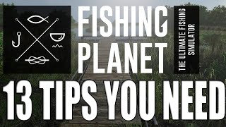 13 Fishing Planet Beginner Tips YOU NEED TO KNOW [upl. by Iiette]