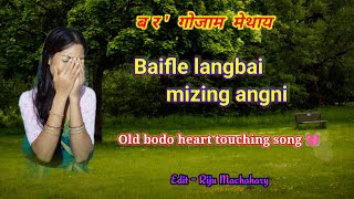 बाईफ्लेलांबाय मिजिं आंनि 🍁 Old bodo heart touching song 💓  old is gold rijumachahary7993 [upl. by Cale799]