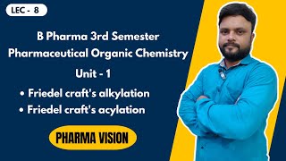 Friedel crafts Alkylation amp Acylation  L 8  B Pharma 3rd Semester  Unit 1  Organic Chemistry [upl. by Notlehs]