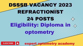 DSSSB REFRACTIONIST VACANCY 2023  Eligibility Diploma in Optometry  24 POSTS  MEDICAL DEPARTMENT [upl. by Nosmirc]