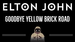 Elton John • Goodbye Yellow Brick Road CC 🎤 Karaoke Instrumental Lyrics [upl. by Kori]