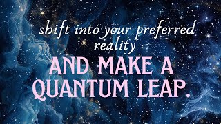 shift into your preferred reality • make a quantum leap • theta waves [upl. by Traver]