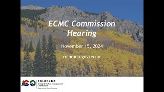 ECMC Commission Hearing  November 15 2024 [upl. by Marsland]