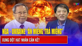 Thiếu tướng Lê Văn Cương Nga và Ukraine “ăn miếng trả miếng” nguy cơ xung đột hạt nhân cận kề [upl. by Ebert]