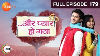 Aur Pyaar Ho Gaya  Full Ep  179  Avani Purohit Raj Purohit Abhass Khandelwal Bhavna  Zee TV [upl. by Vikki821]