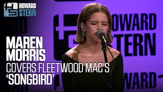 Maren Morris Covers Fleetwood Macs “Songbird” Live on the Stern Show [upl. by Novaelc]