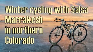 Winter cycling and photography with Salsa Marrakesh in northern Colorado [upl. by Adiarf]