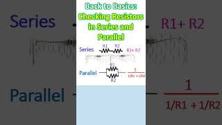 Back to Basics Checking Resistors in Series and Parallel [upl. by Chadd]