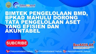 BIMTEK PENGELOLAAN BMD BPKAD MAHULU DORONG TATA PENGELOLAAN ASET YANG EFISIEN DAN AKUNTABEL [upl. by Scarlet]