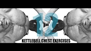 12 KETTLEBELL CHEST EXERCISES [upl. by Pachton116]