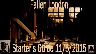 Fallen London  Starters Guide to Browser Game Excellence [upl. by Naig]