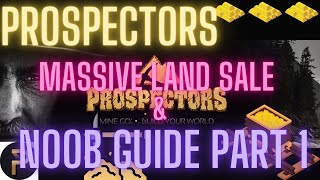 PROSPECTORS  MASSIVE LANDSALE amp NOOB GUIDE PT1 WAX GIVEAWAY PLAYTOEARN PLAYTOEARN GIVEAWAY NFT [upl. by Domonic239]