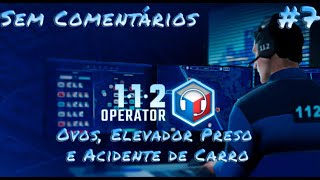 112 Operator7 Ovos Elevador Preso e Acidente de CarroSem Comentários [upl. by Ahsoem]