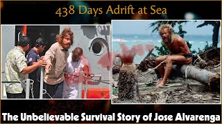 438 Days Adrift at Sea  The Unbelievable Survival Story of Jose Alvarenga [upl. by Anahpos]