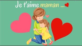 Fête des mères  Je taime maman [upl. by Alia]