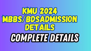 KMU 2023 MBBSBDS Admission [upl. by Ynatsyd]