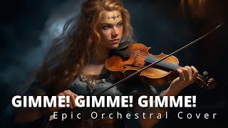 Gimme Gimme Gimme ABBA  EPIC ORCHESTRAL COVER [upl. by Bridgid]