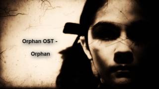 Orphan Soundtrack  Orphan HQ [upl. by Aneed]