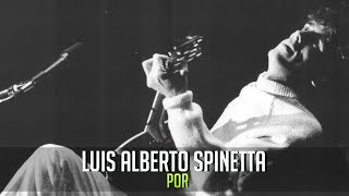 Luis Alberto Spinetta  Por Letra [upl. by Acnaiv]