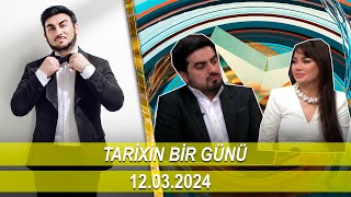 Tarixin Bir Günü 12032024 [upl. by Atinihc]