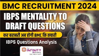 BMC Recruitment 2024 IBPS MENTALITY TO DRAFT QUESTIONS IBPS Questions Analysis latest update bmc [upl. by Ping]