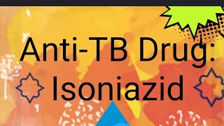 AntiTB drugs Isoniazid INH [upl. by Marje]