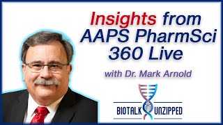 Insights from AAPS PharmSci 360 Live with Mark Arnold [upl. by Portie]