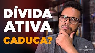 DÍVIDA ATIVA CADUCA PRESCREVE O QUE É CADIN SAIBA MAIS SOBRE DÍVIDAS DE IMPOSTOS [upl. by Adnih]