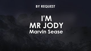 Im Mr Jody  Marvin Sease [upl. by Roel390]