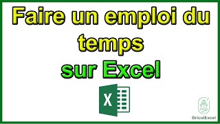 Comment faire un emploi du temps sur Excel [upl. by Iatnohs]