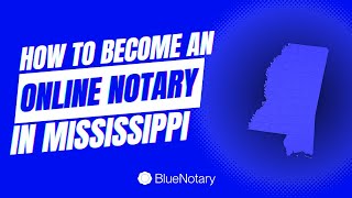 How to Become an Online Notary in Mississippi [upl. by Herwin]